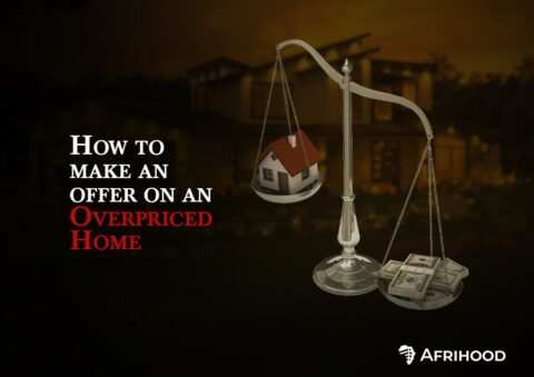 How to Make an Offer on an Overpriced Home