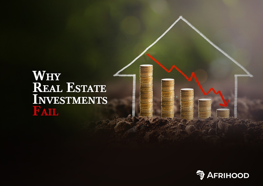Reasons why Real Estate Investments Fail